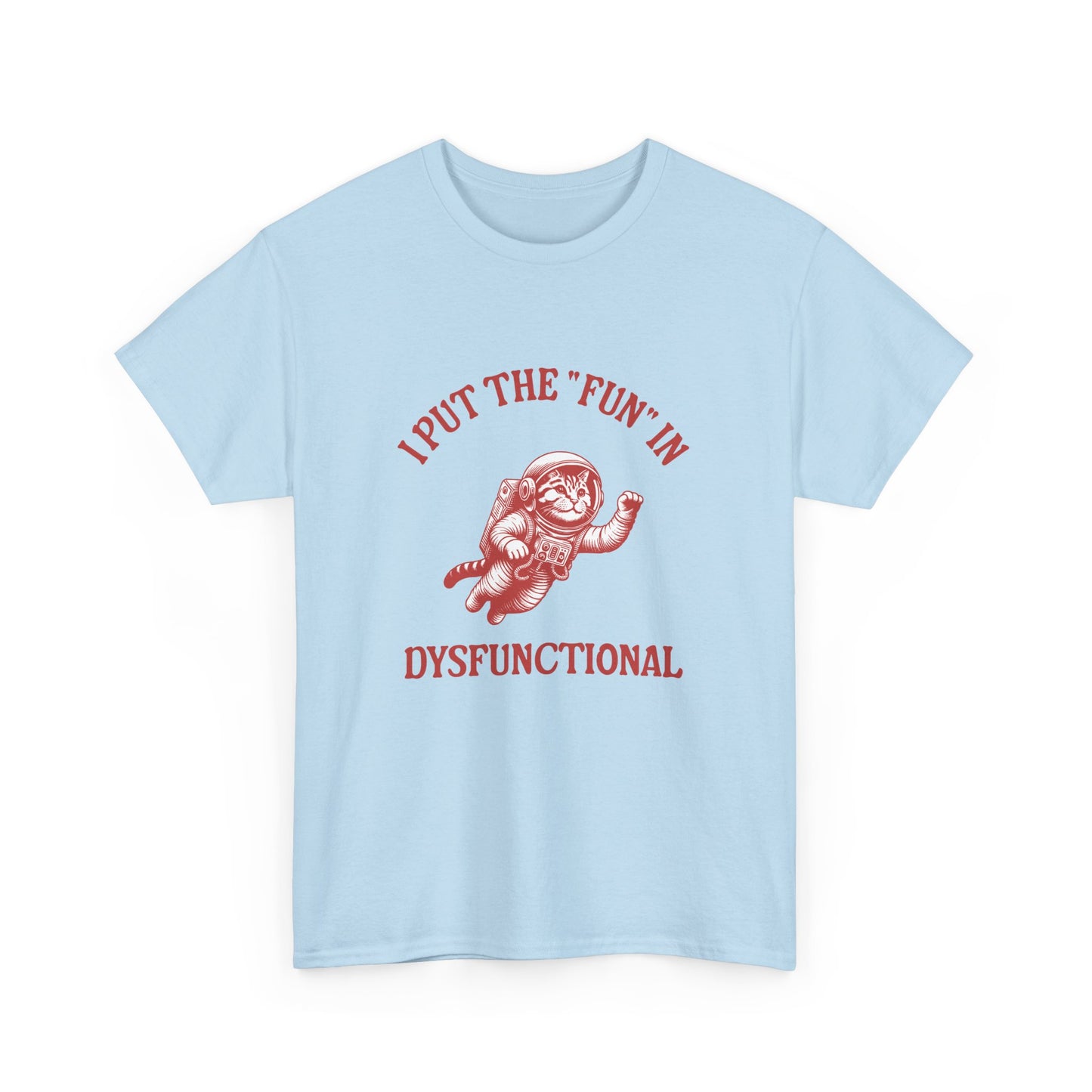 ADHD humour shirt – I put fun in dysfunctional with relatable cat