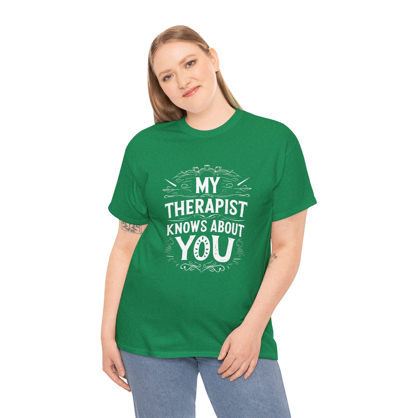 My Therapist Knows About You joke shirt for humour lovers