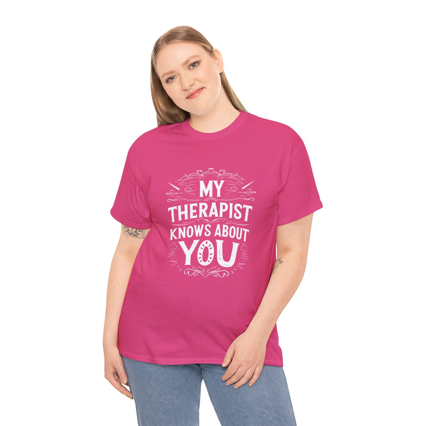 Quirky My Therapist Knows About You t-shirt for humour and laughs