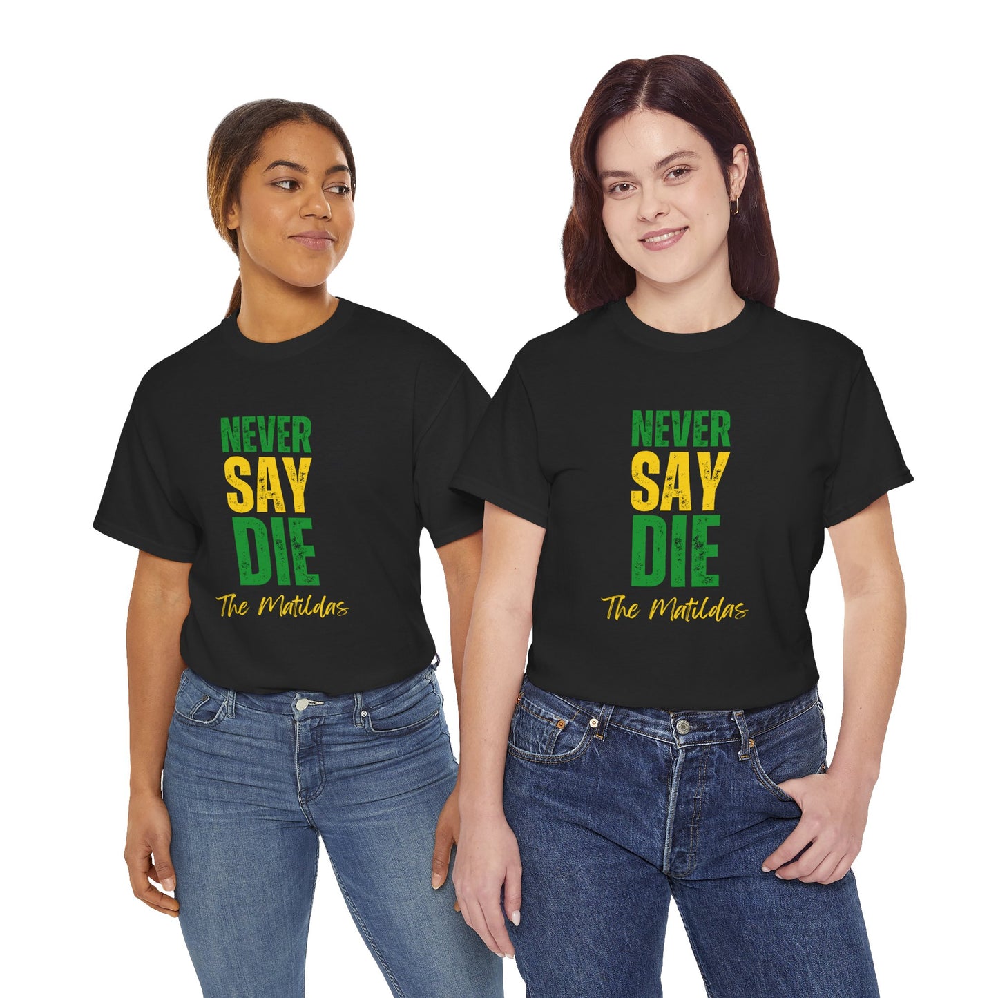 Matildas "Never Say Die" tee styled with casual jeans
