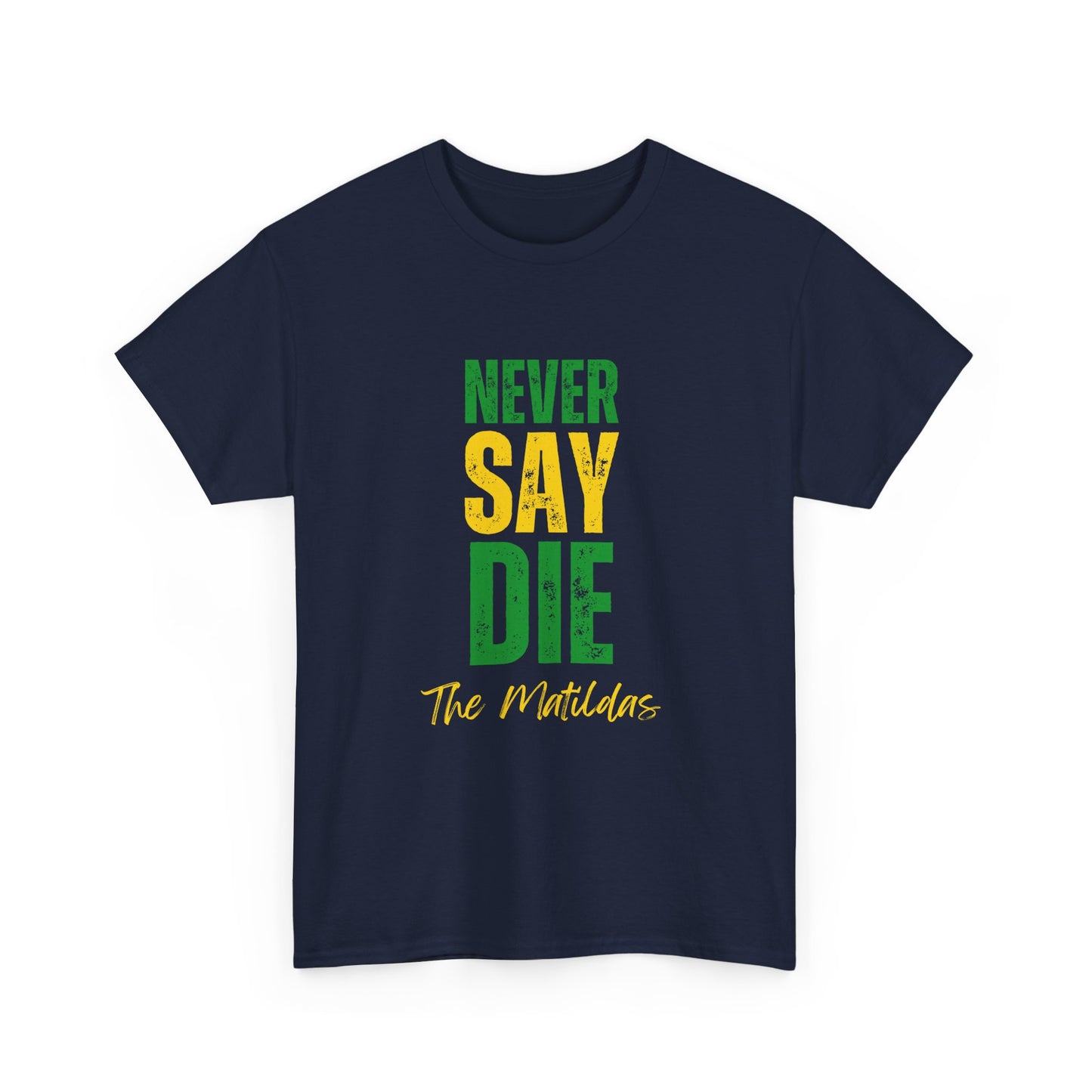 Matildas fan wearing "Never Say Die" shirt at a football match