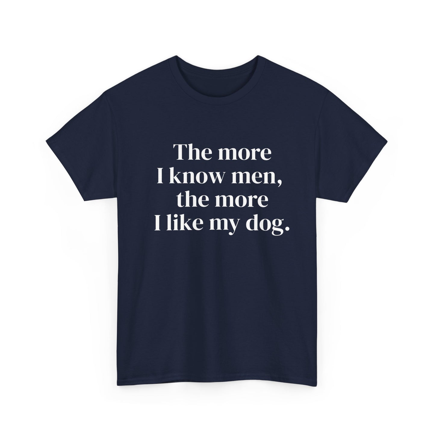 Cheeky “More I like my dog” slogan shirt for laid-back weekend outfits