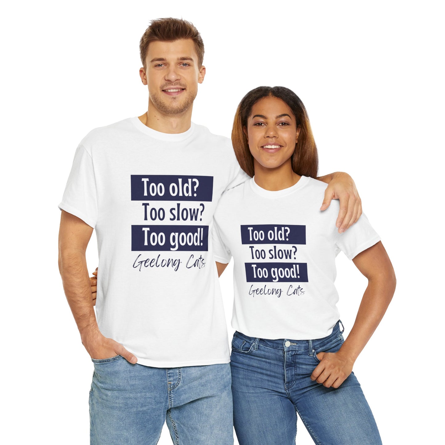 Geelong supporter gear with “Too Old, Too Slow, Too Good!” printed design for Premiership