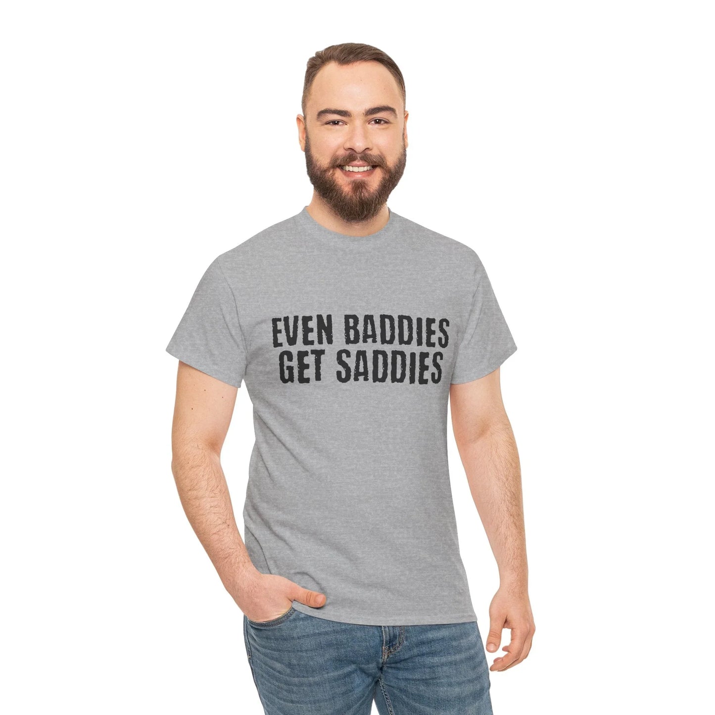 Empowering mental health awareness shirt with Even baddies get the saddies message