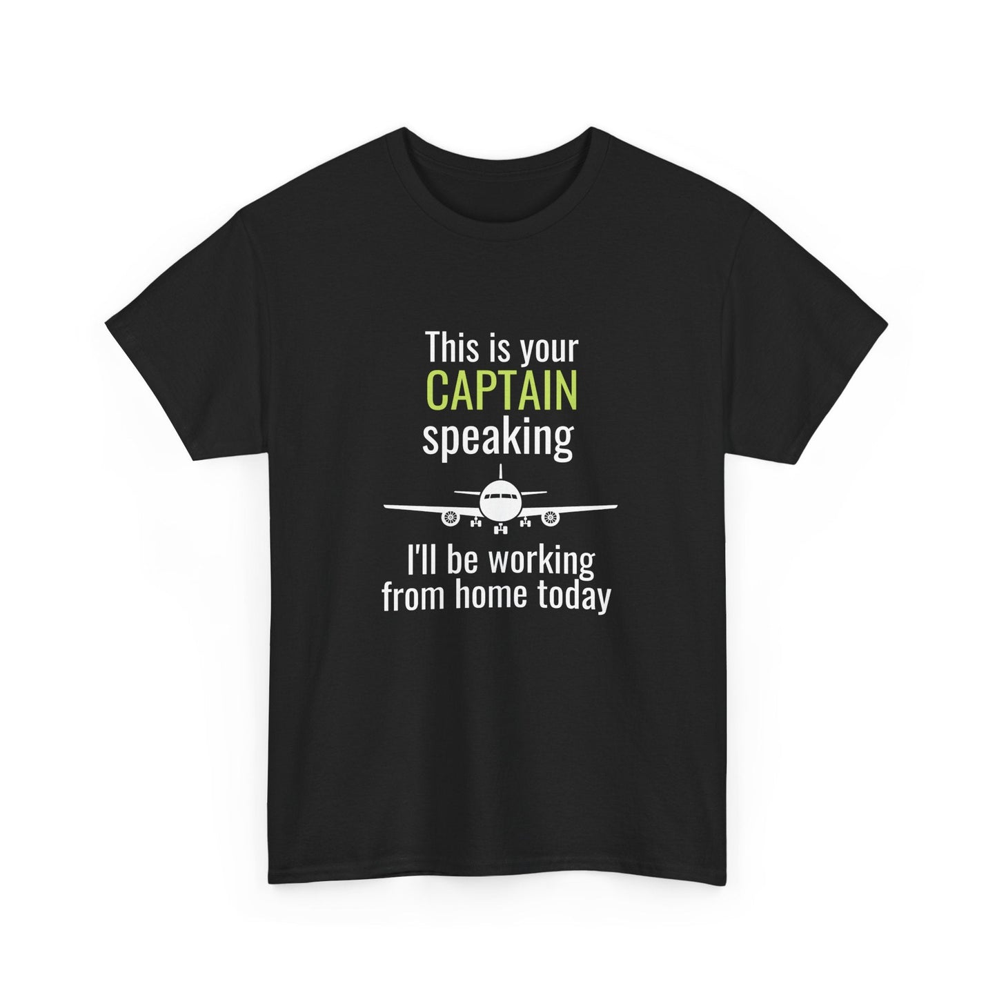 Aviation Humour Shirt – This Is Your Captain Speaking Pilot Tee