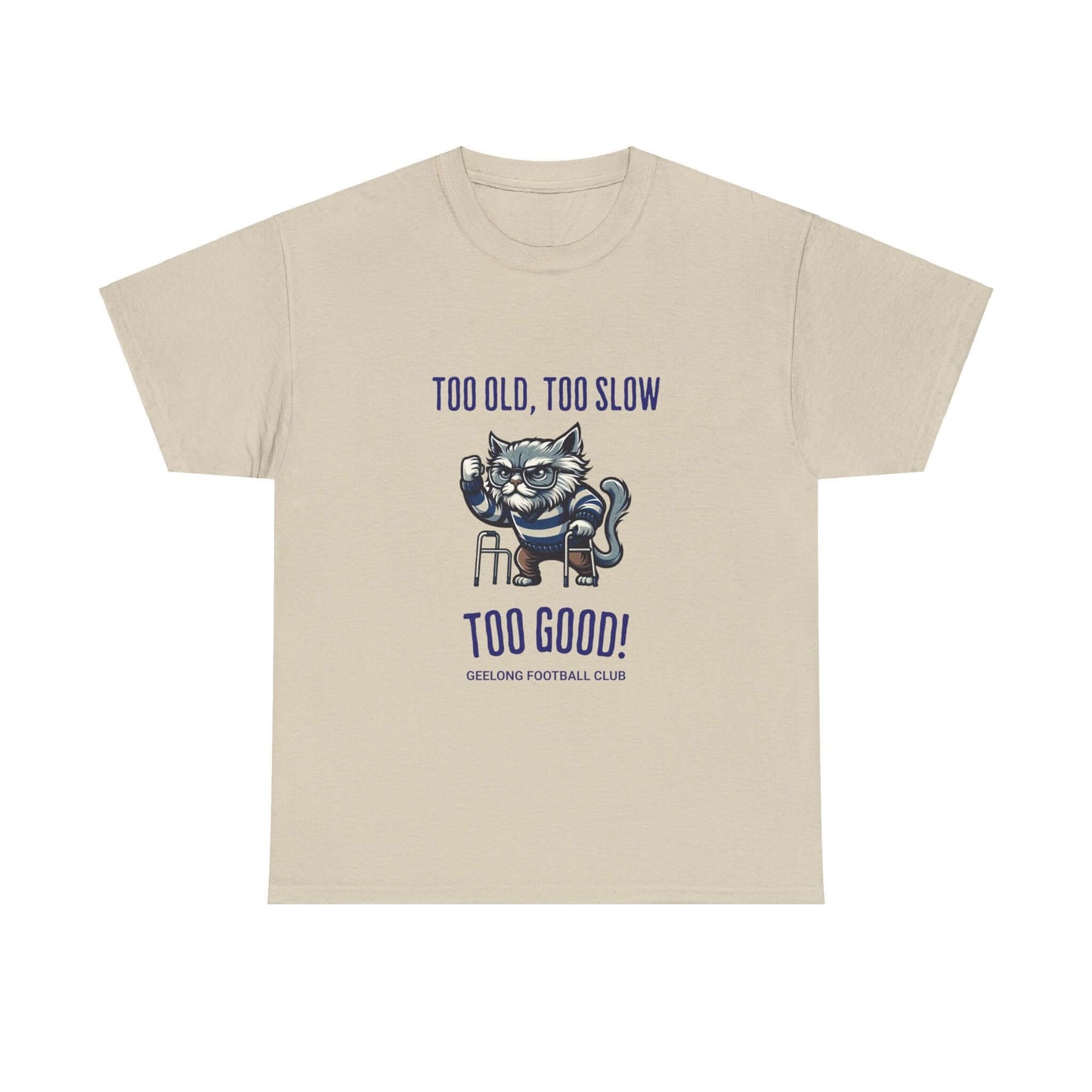 Geelong Cats too old too slow too good t-shirt - Destination GiftsT-ShirtPrintify