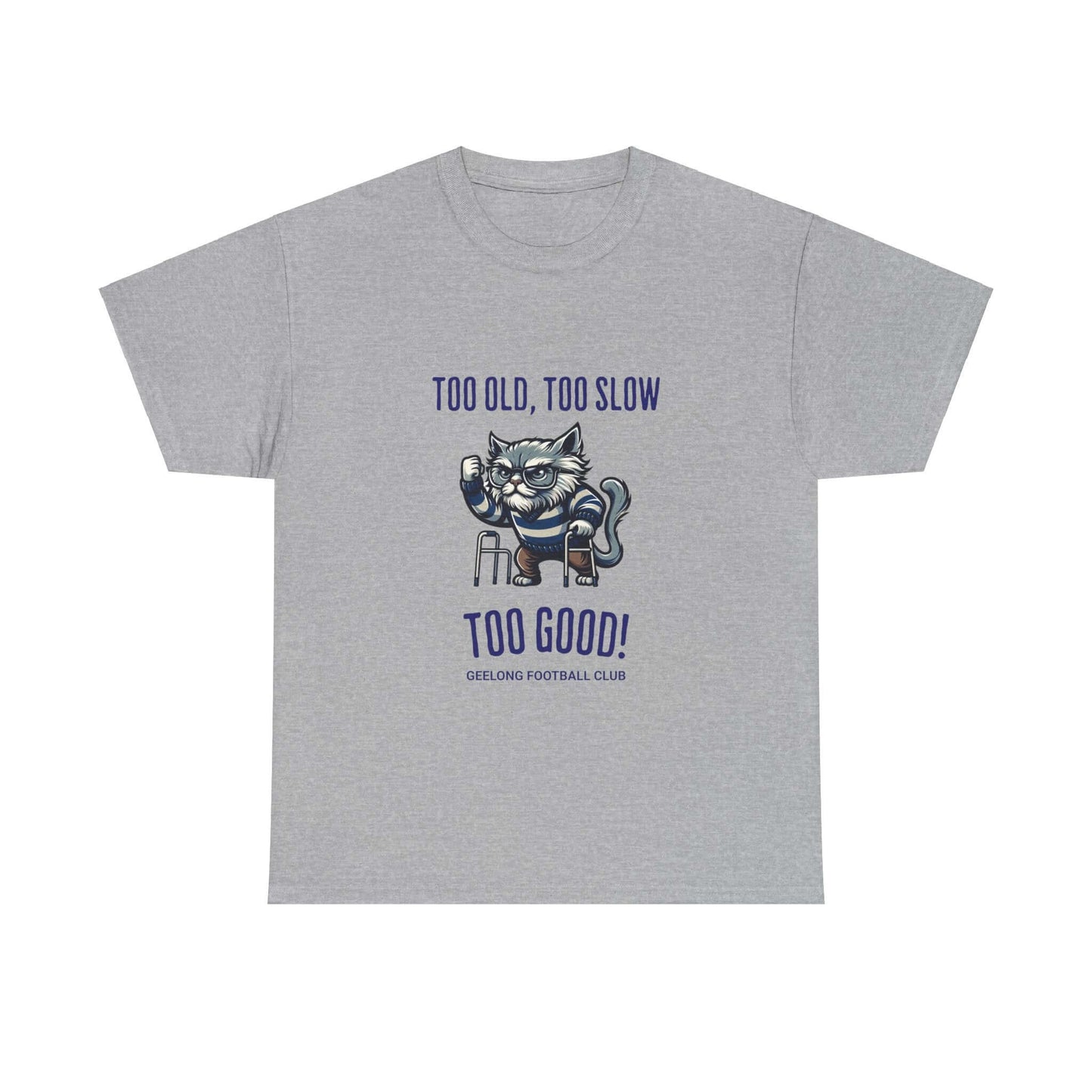 Geelong Cats too old too slow too good t-shirt - Destination GiftsT-ShirtPrintify