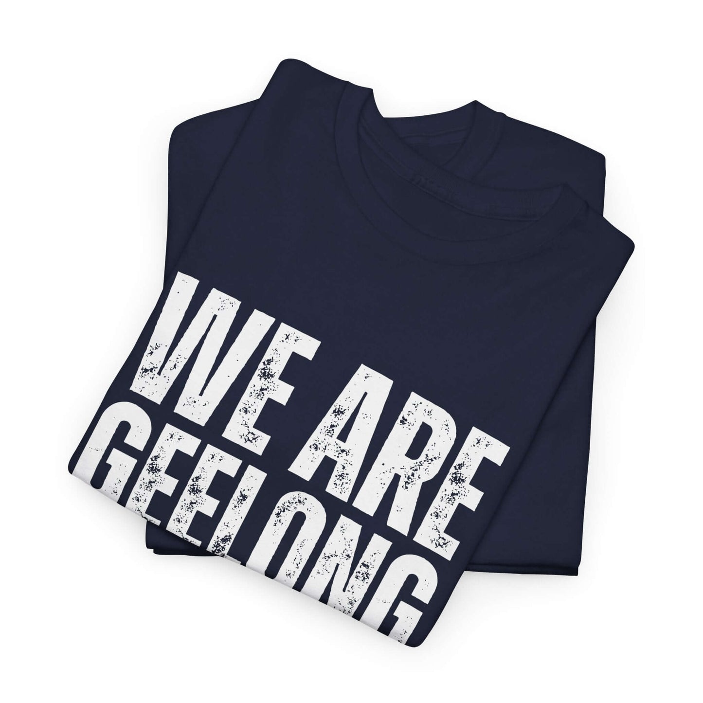 Blue and white Geelong Cats supporter tee with motivational team message