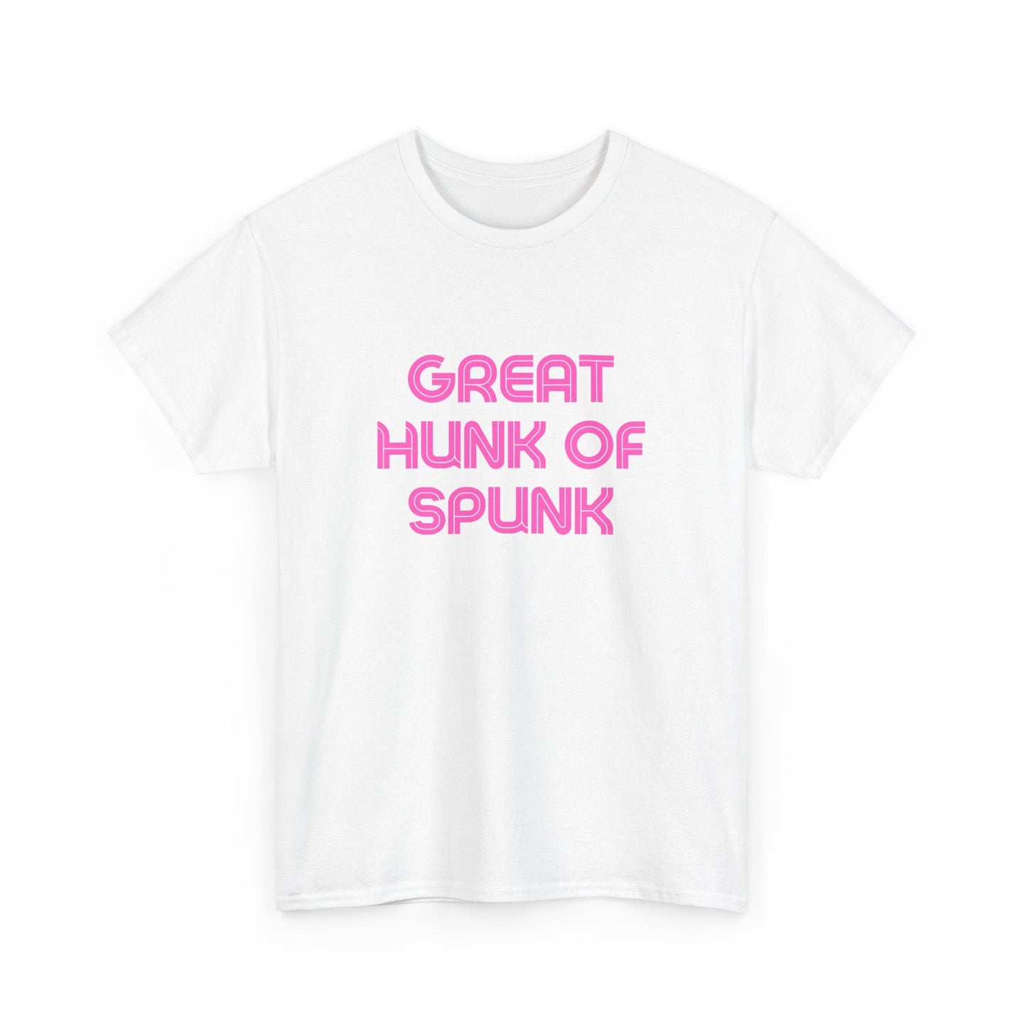 Great hunk of spunk Kath and Kim t-shirt - Destination GiftsT-ShirtPrintify