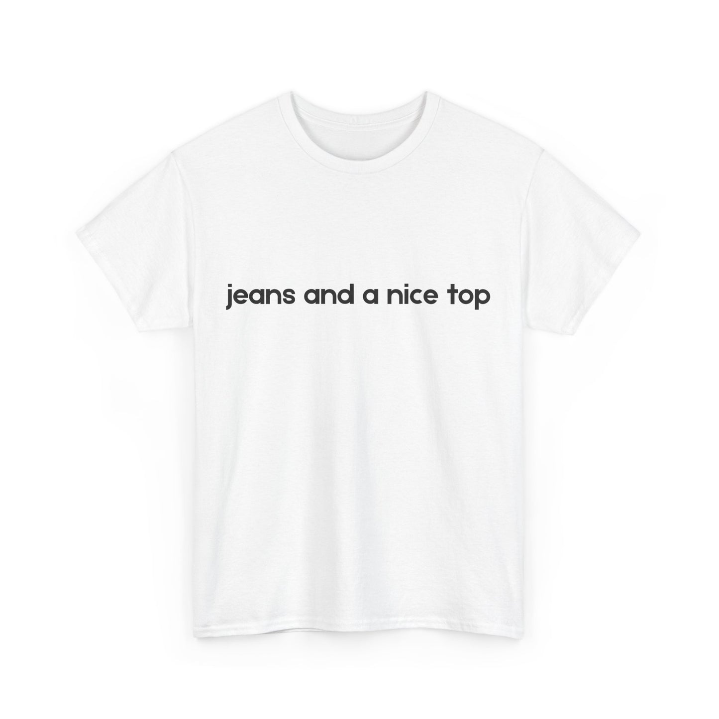 Close-up of 'Jeans and a nice top' graphic tee print