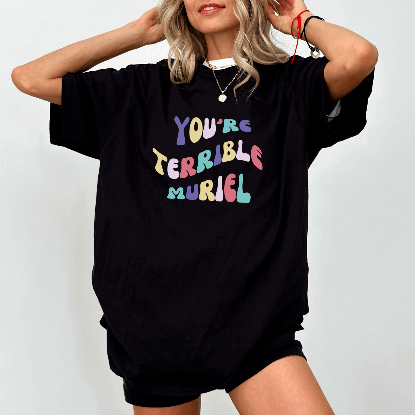 You're terrible, Muriel t-shirt inspired by classic Aussie film Muriel's Wedding