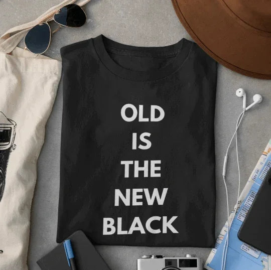 Funny 'Old is the new black' t-shirt perfect for 50s to 80s birthday gifts
