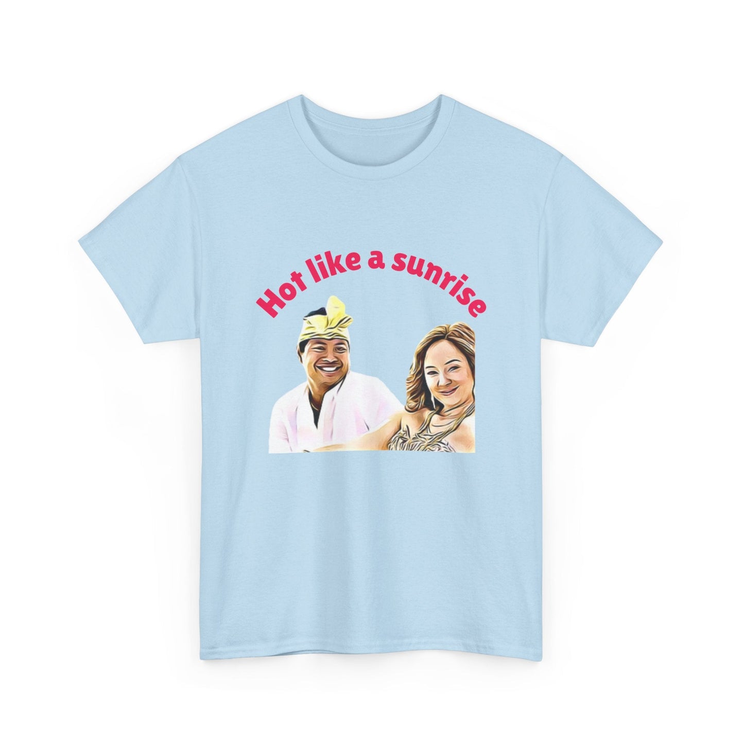 "Hot like a sunrise" t-shirt featuring Rhonda and Ketut from AAMI ad