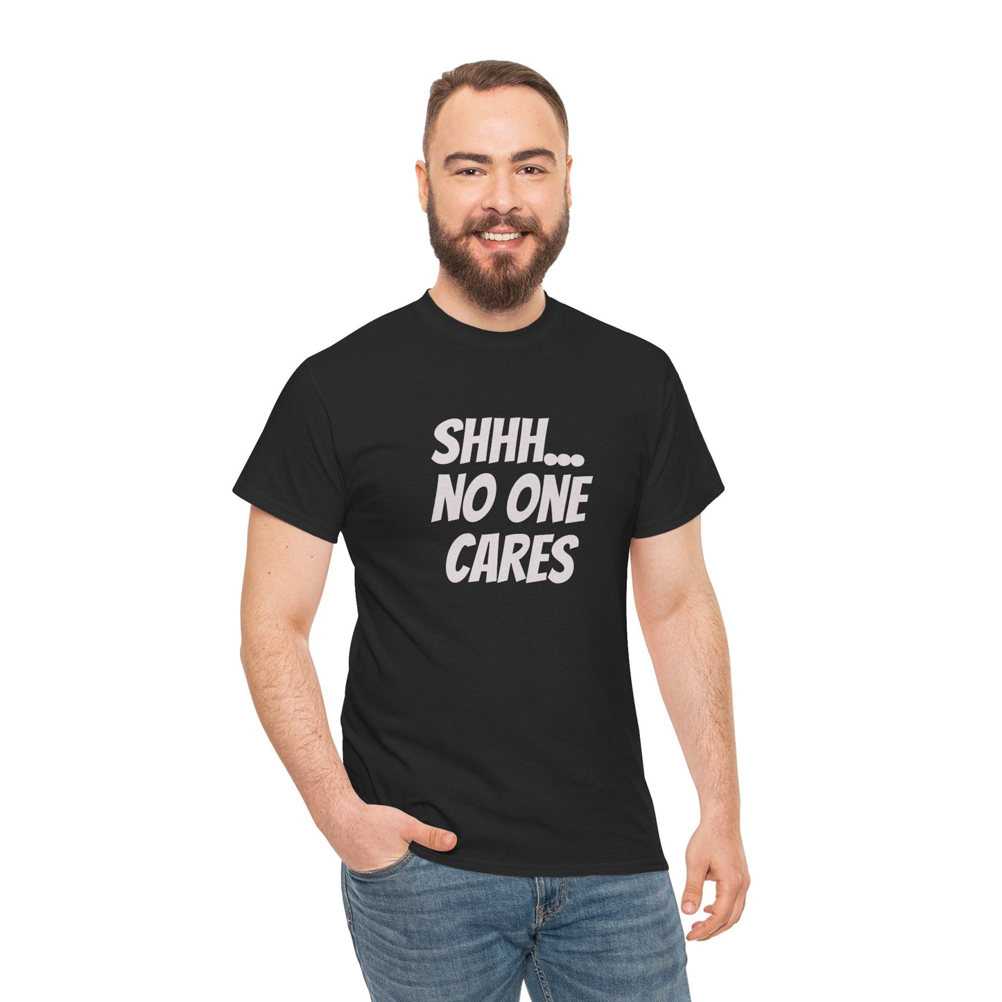 "Shhh no one cares" bold statement t-shirt with minimalist design