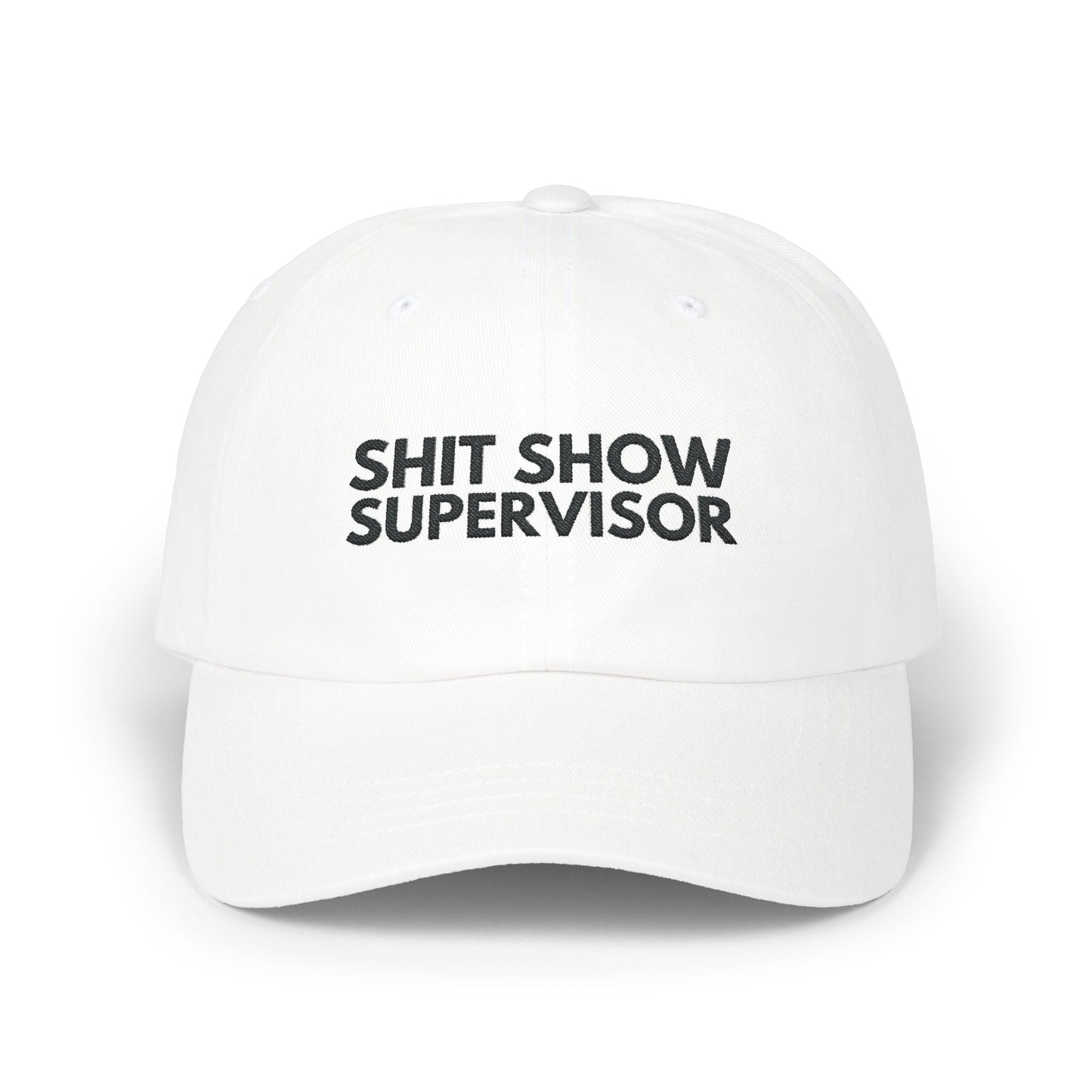 Shit Show Supervisor embroidered cap – funny gift for your boss or workmate