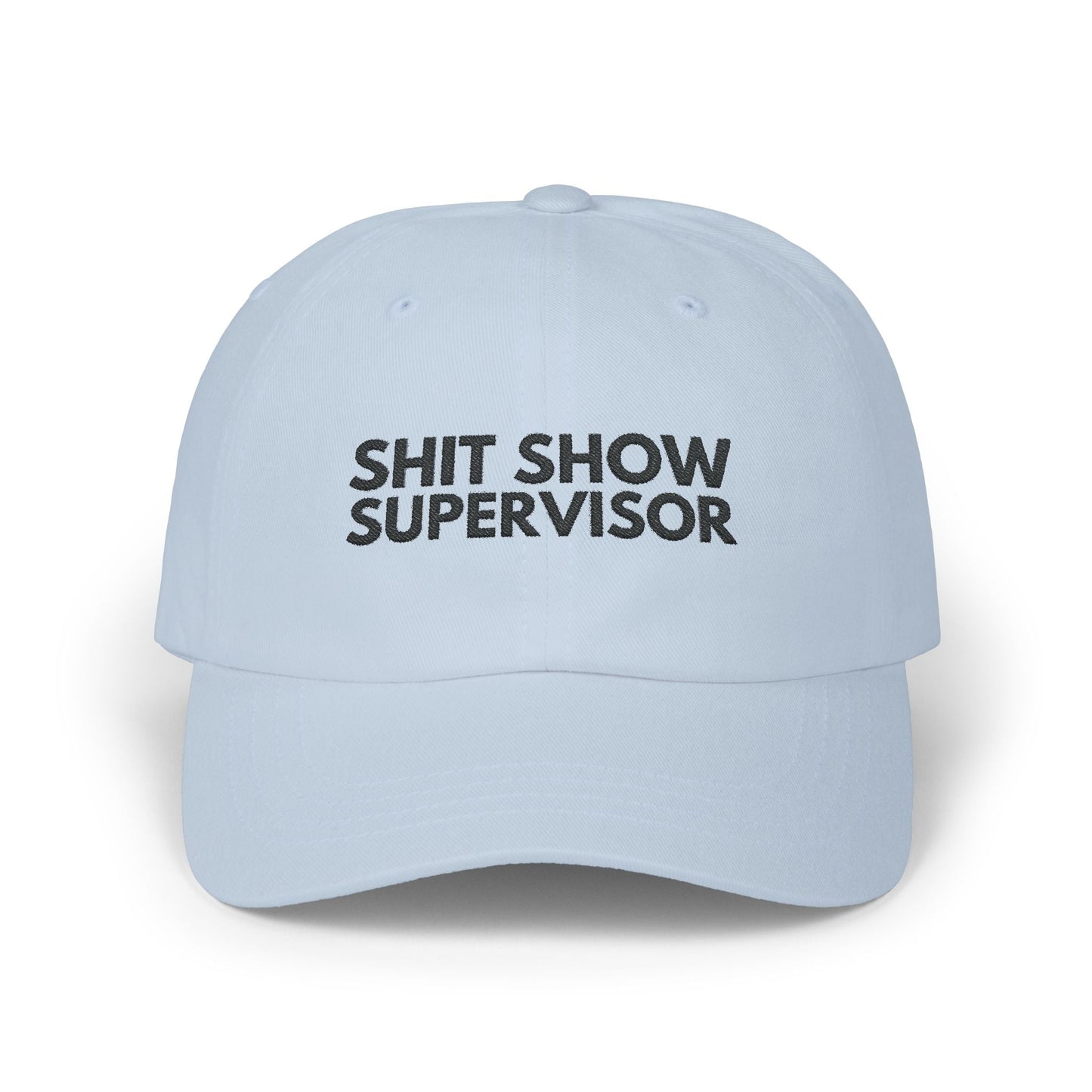 Embroidered Shit Show Supervisor hat for sarcastic workplace humour fans