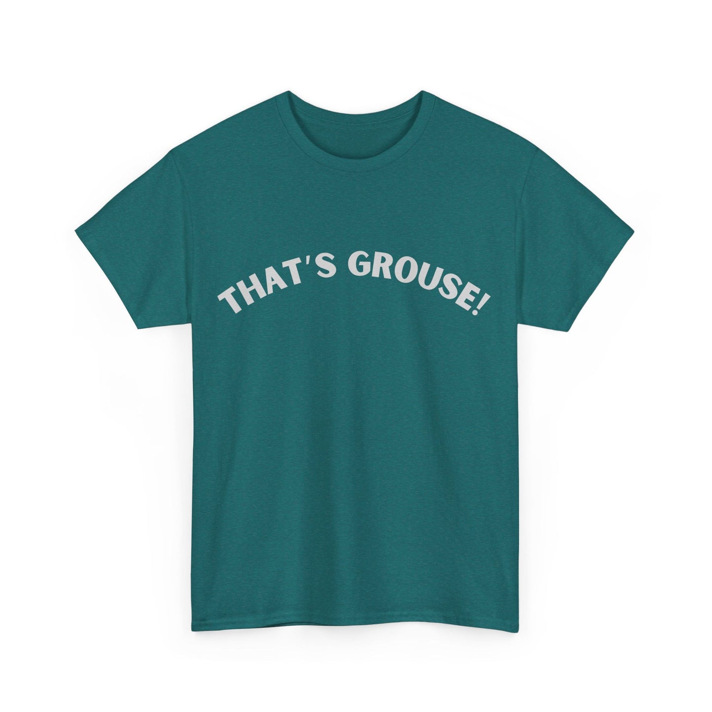 Aussie Humour Shirt – That’s Grouse Slang Quote for Australian Fans
