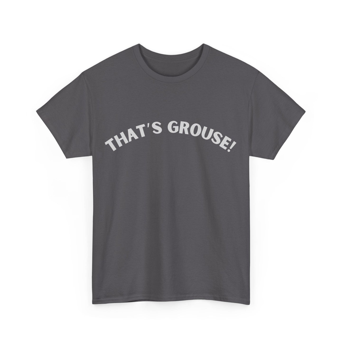 That’s Grouse T-Shirt – Funny Aussie Slang Tee for Australia Lovers