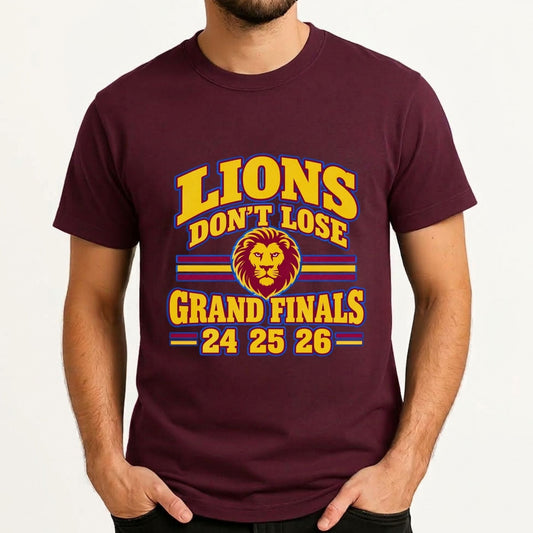 Brisbane Lions Don't Lose Grand Finals t-shirt