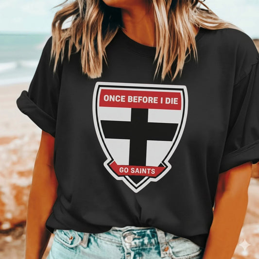 Stylish Saints black t-shirt on woman with 'Once Before I Die' slogan.