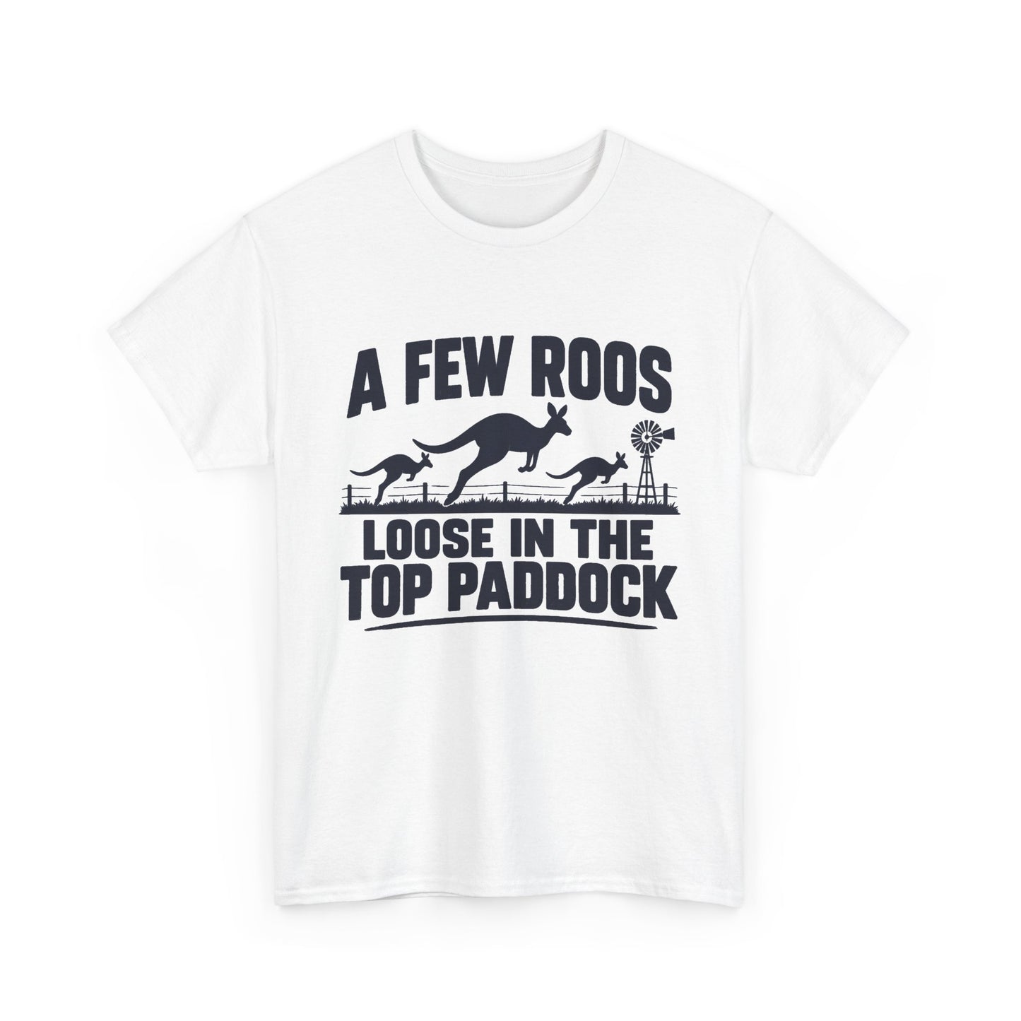 A Few Roos Loose in the Top Paddock T-Shirt – Funny Aussie Kangaroo Tee