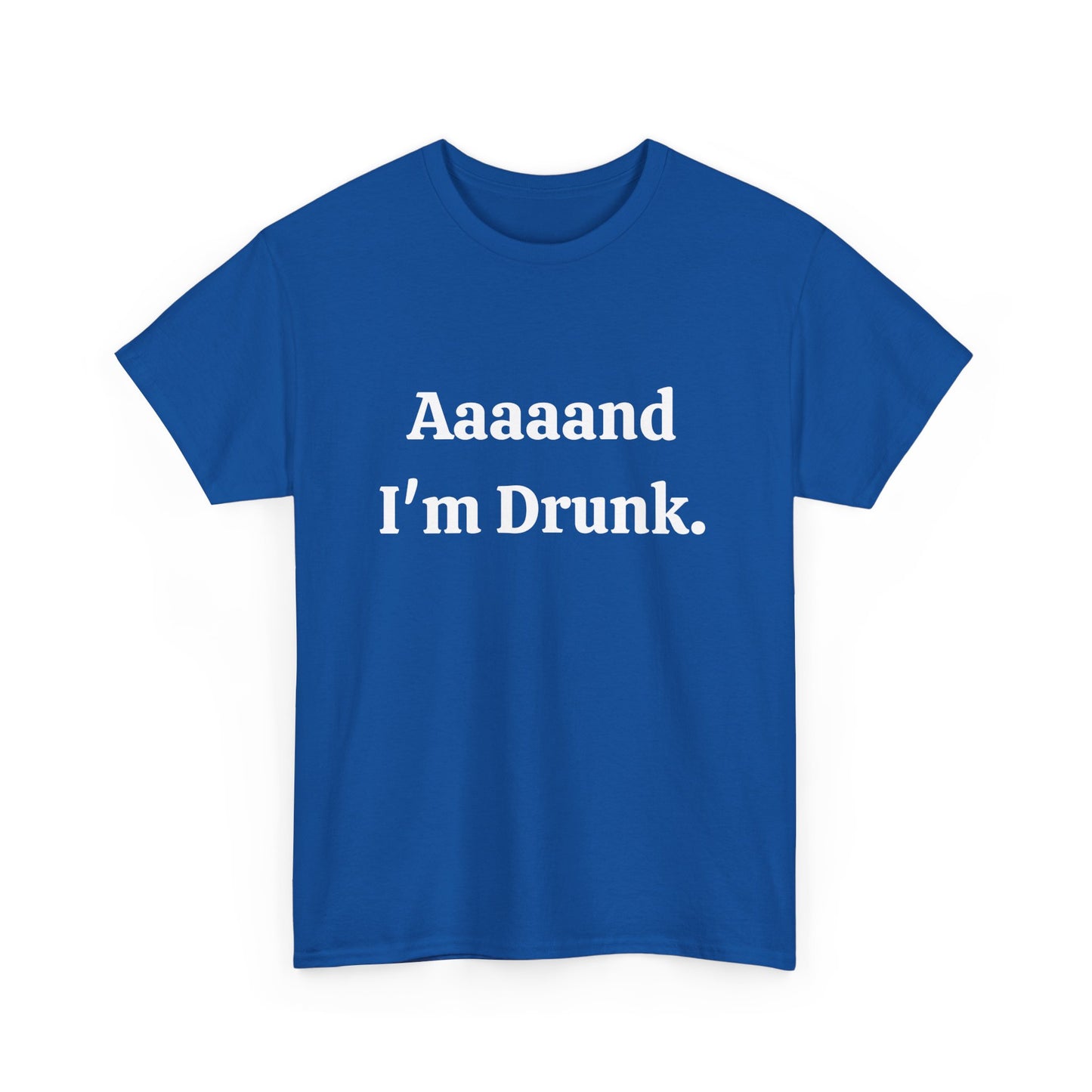 Aaaaand I’m Drunk tee perfect for St Patrick’s Day celebrations