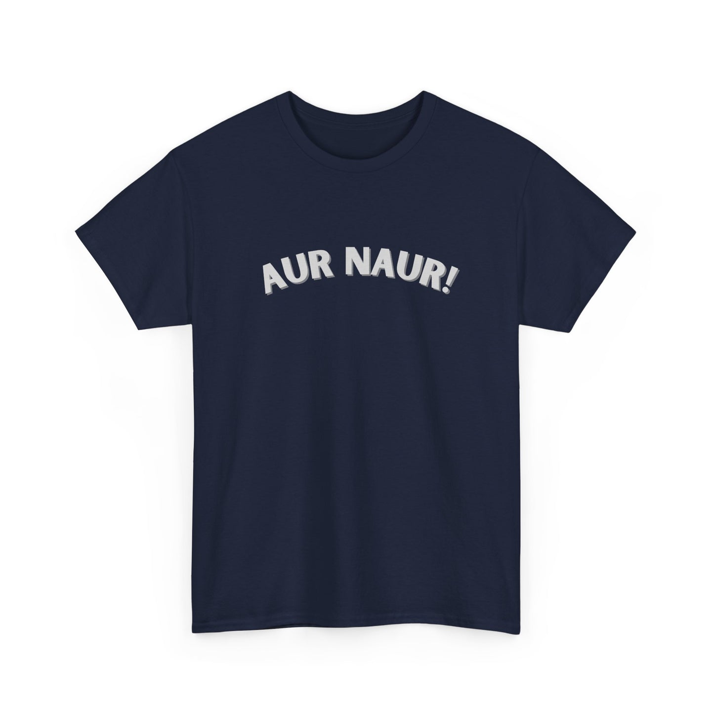 Aussie humour Aur Naur t-shirt great gift idea