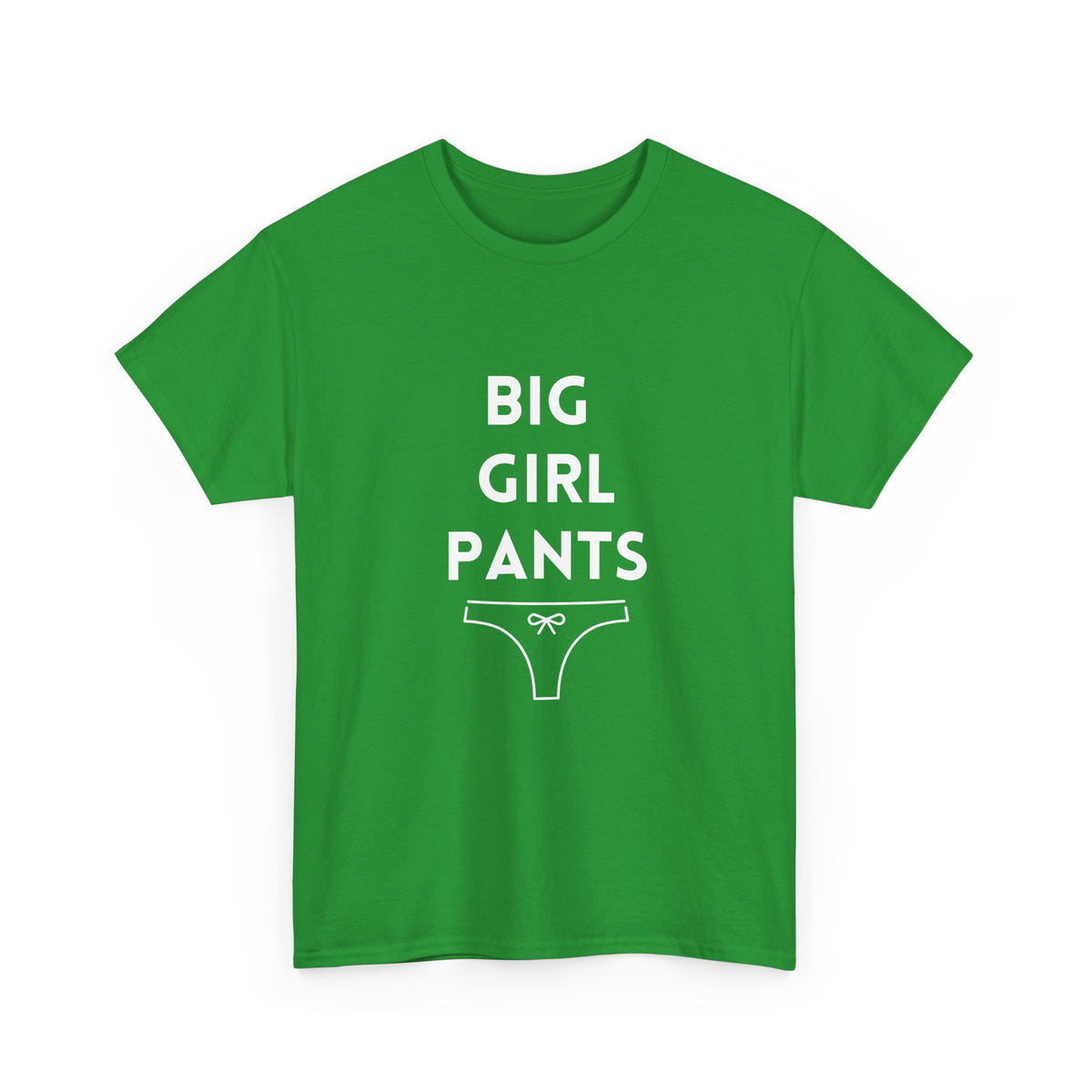 Motivational Big Girls Pants tee for moments you need courage