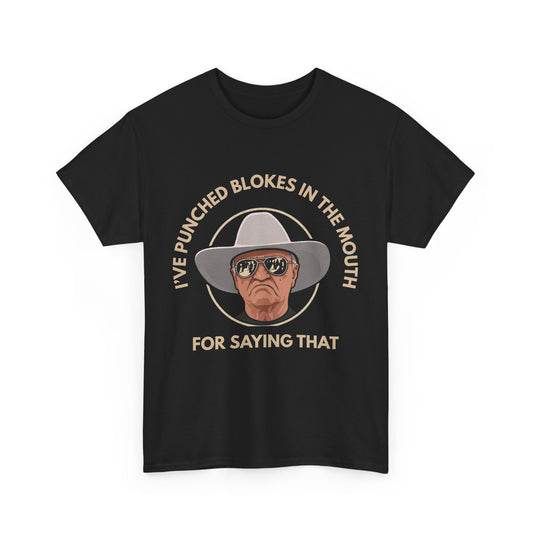 T-shirt featuring Bob Katter with slogan “I've punched blokes in the mouth for saying that”