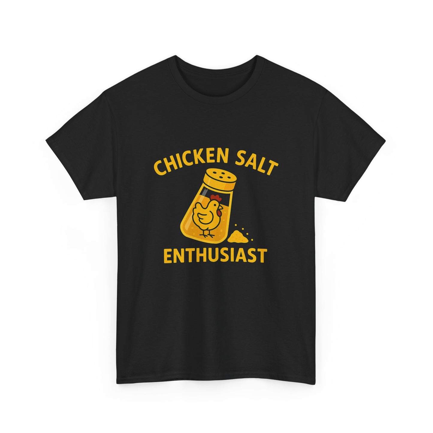 Fun unisex tee declaring your passion for chicken salt in vintage-style text.