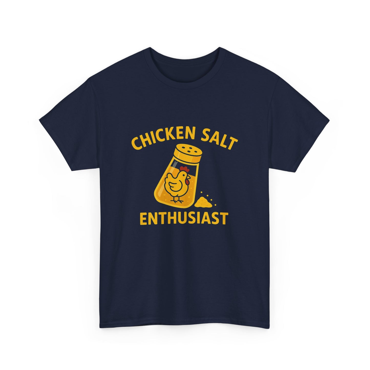 Graphic t-shirt for chicken salt fans, printed with bold, cheeky lettering.