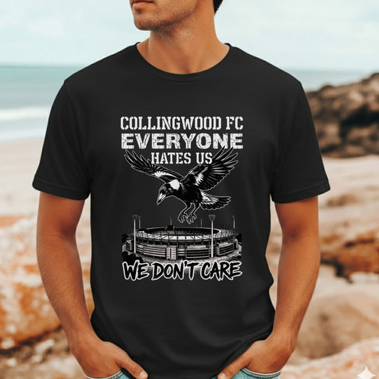 Everyone Hates Us We Don't Care Collingwood Magpies supporter t-shirt