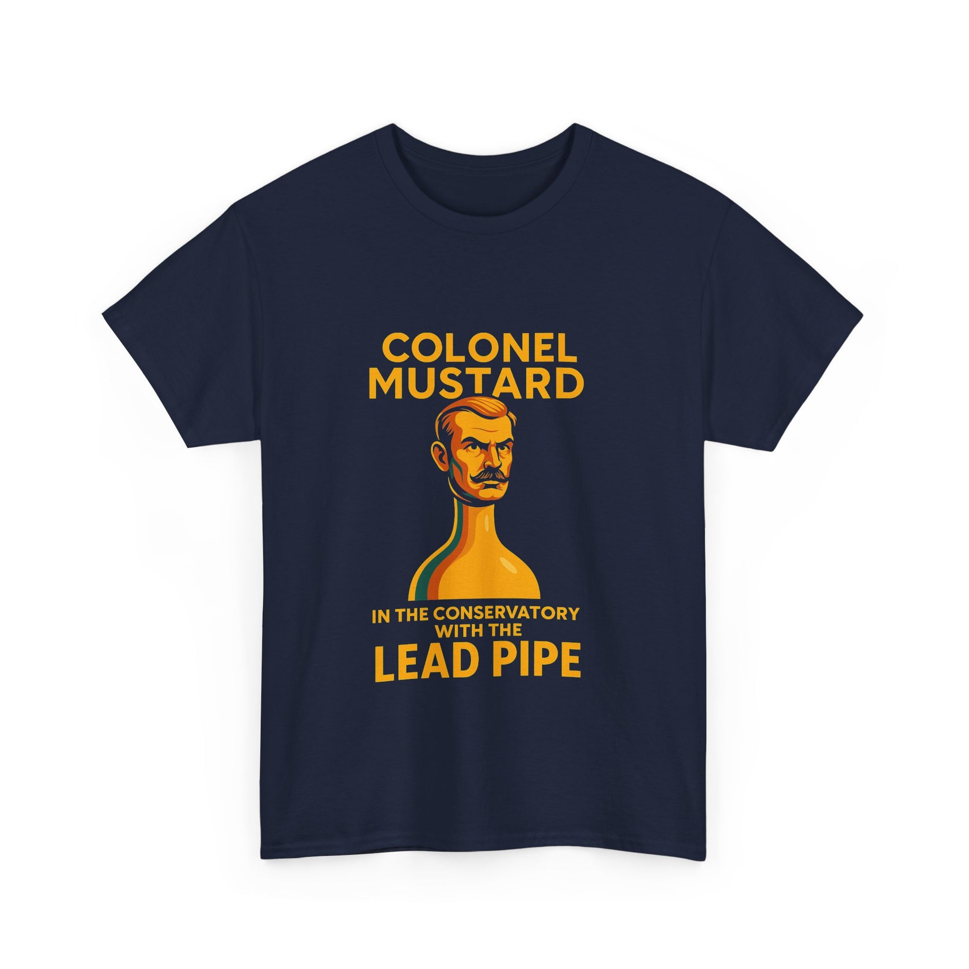 shirt with "Colonel Mustard in the conservatory with the lead pipe" printed across the chest.