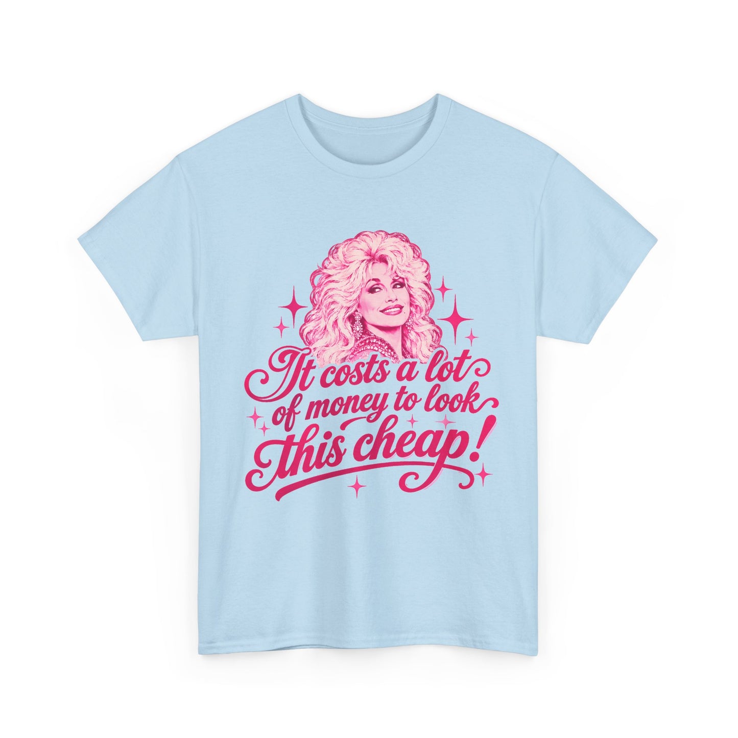 Dolly Parton “It Costs a Lot of Money to Look This Cheap!” T-Shirt – Funny Country Music Tee