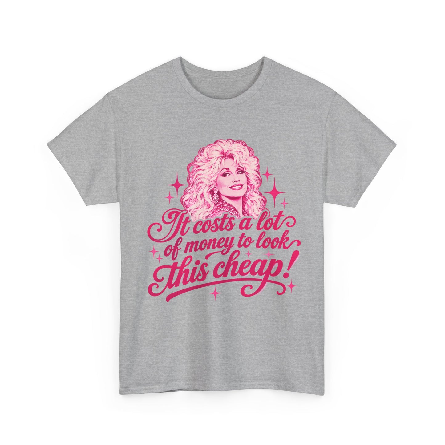 Dolly Parton “It Costs a Lot of Money to Look This Cheap!” T-Shirt – Funny Country Music Tee