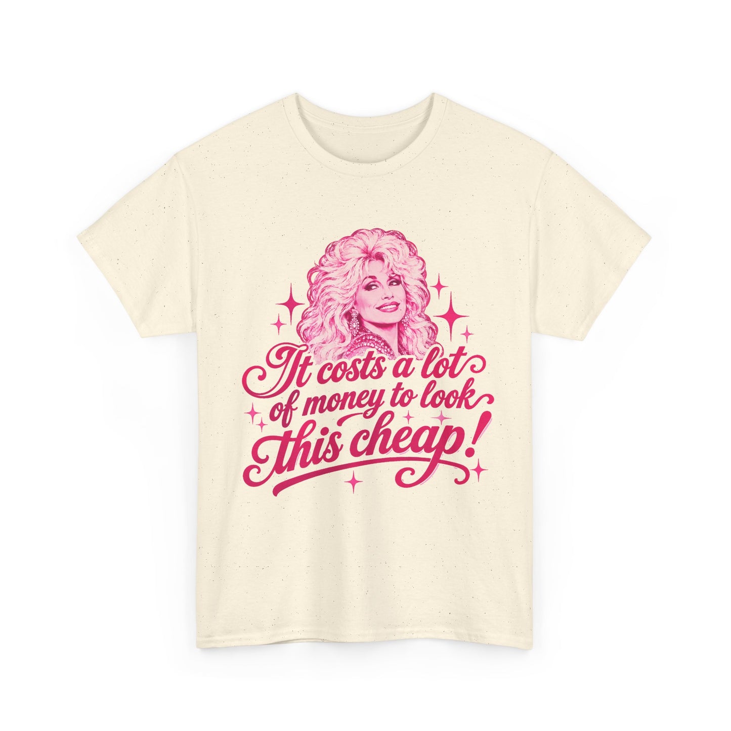 Dolly Parton “It Costs a Lot of Money to Look This Cheap!” T-Shirt – Funny Country Music Tee