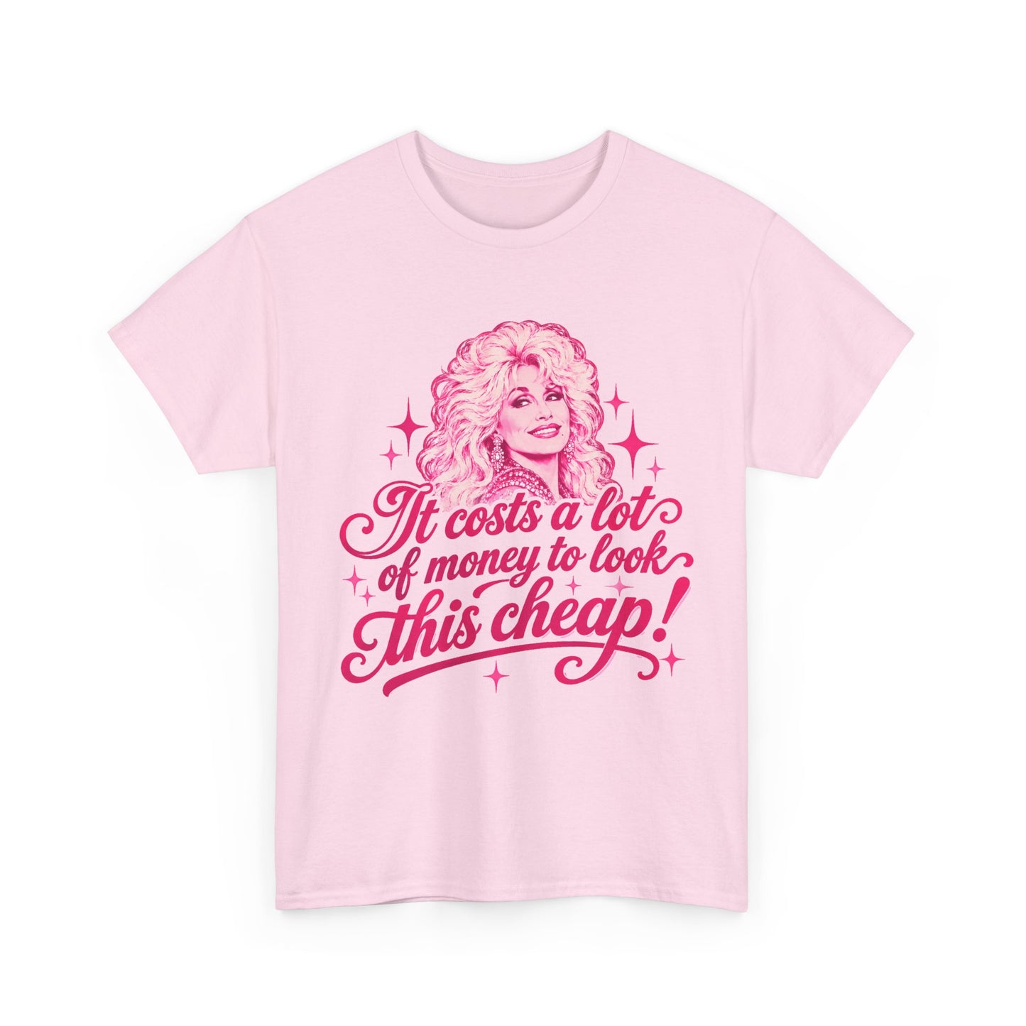 Dolly Parton “It Costs a Lot of Money to Look This Cheap!” T-Shirt – Funny Country Music Tee