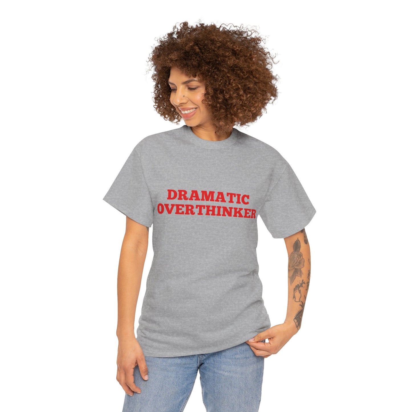 Funny Dramatic Overthinker unisex t-shirt for overthinkers