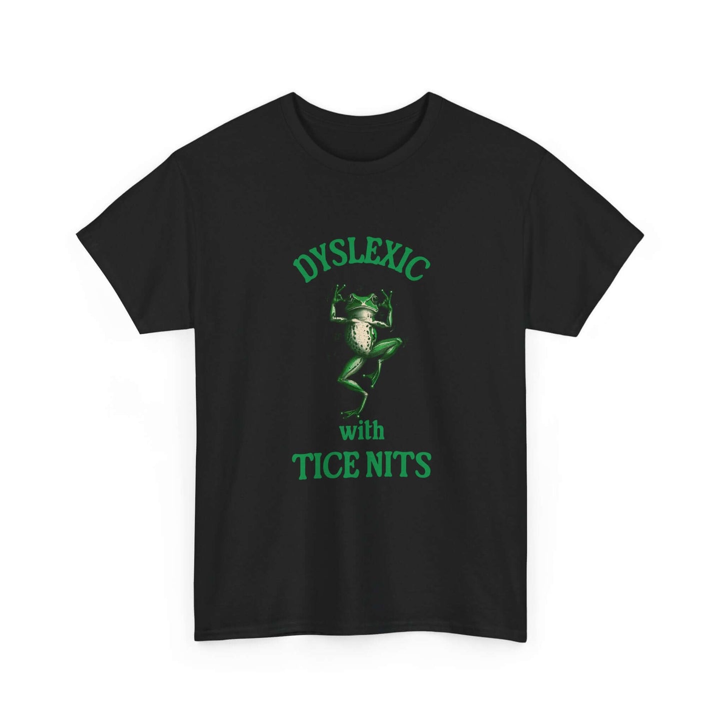 Dyslexic With Tice Nits tee funny frog meme shirt for casual wear