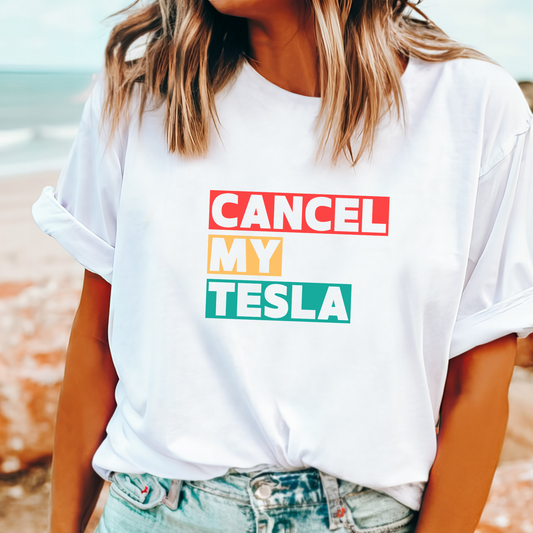 Cancel my Tesla t-shirt for anti-Elon Musk fans