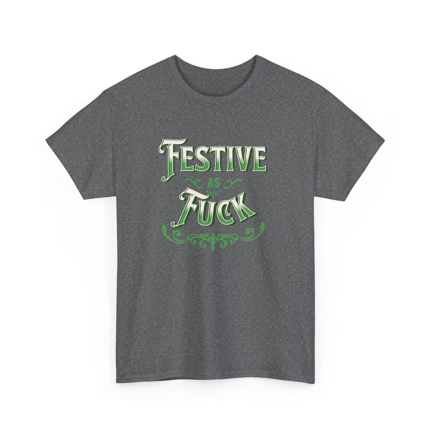 Bold holiday statement tee – Festive as Fuck shirt for Christmas and Friendmas