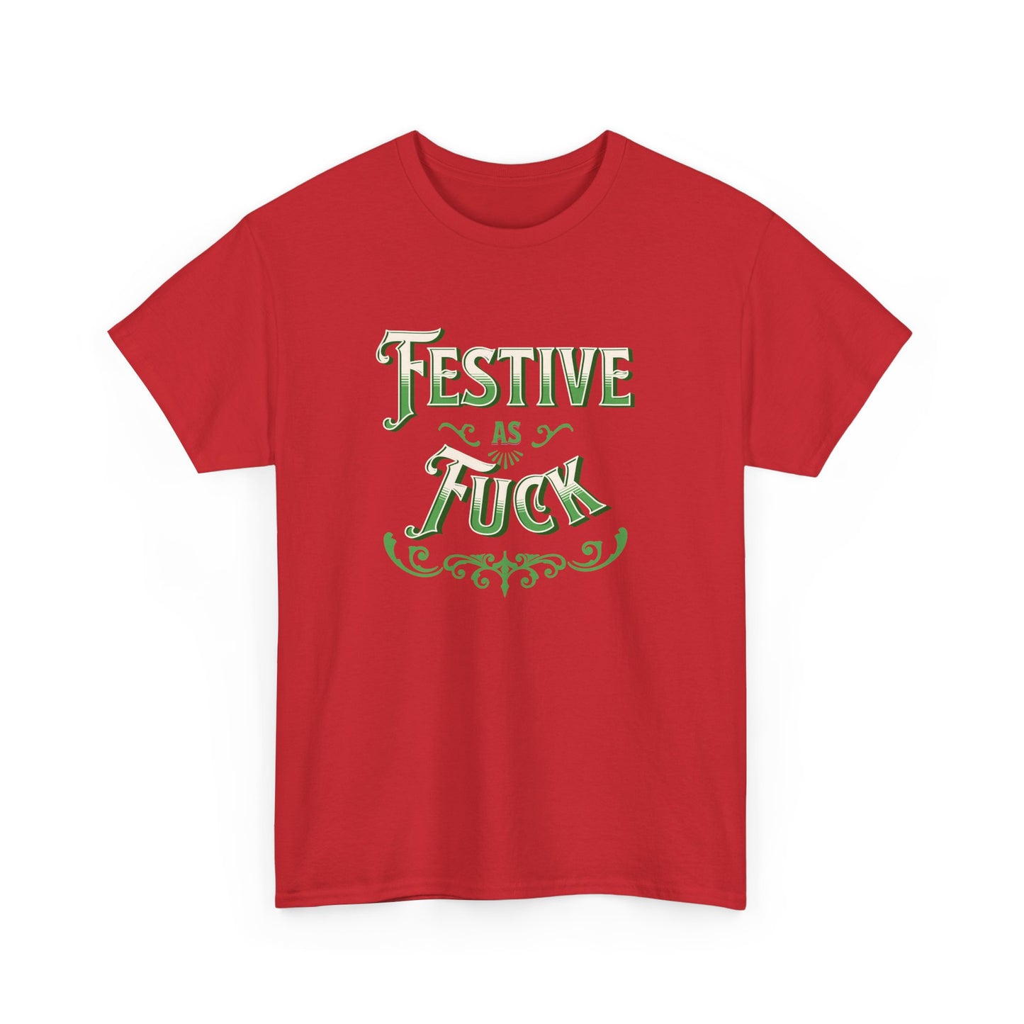 Humorous Festive as Fuck t-shirt – great for office parties and pub nights