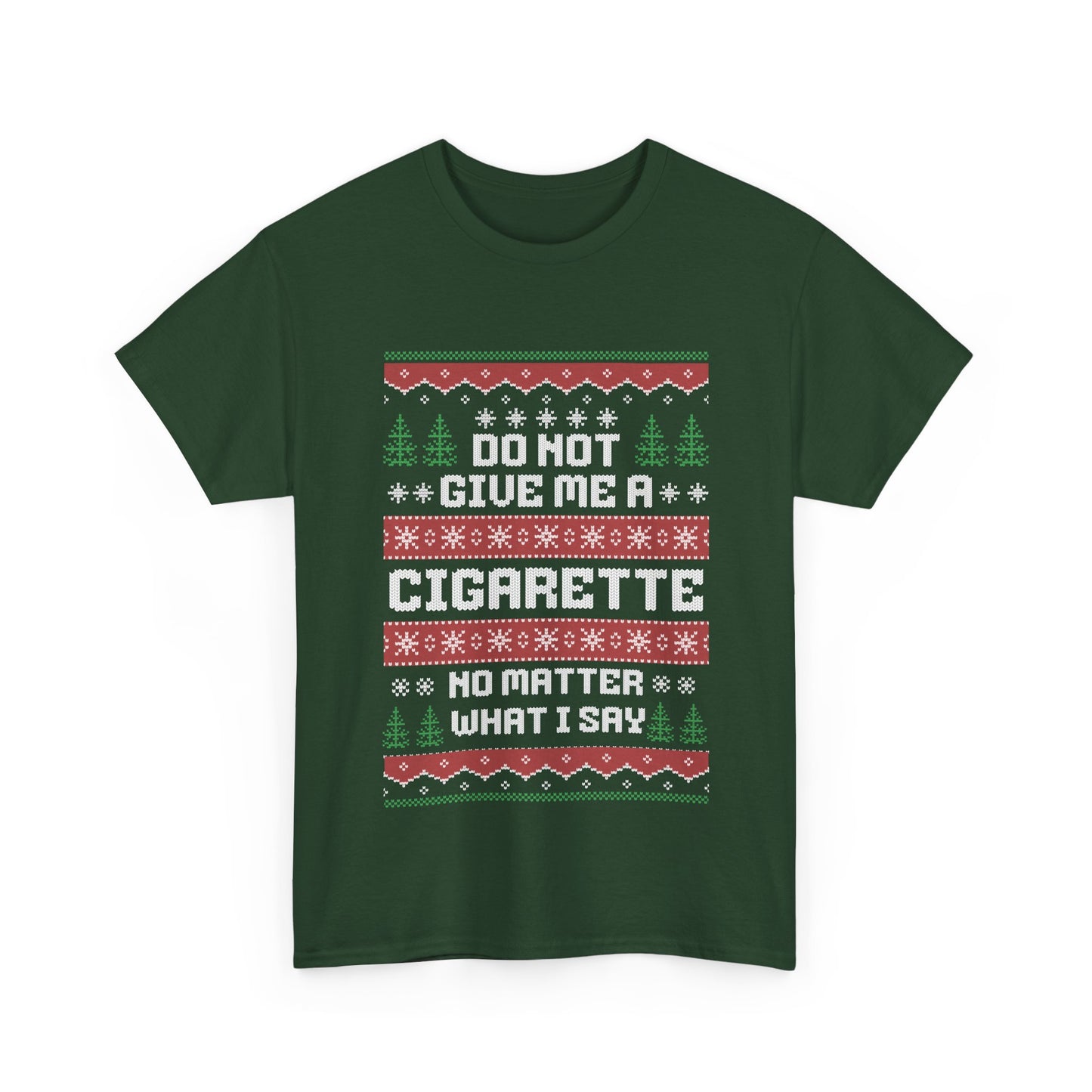 Hilarious Christmas party tee – Do Not Give Me Cigarette design