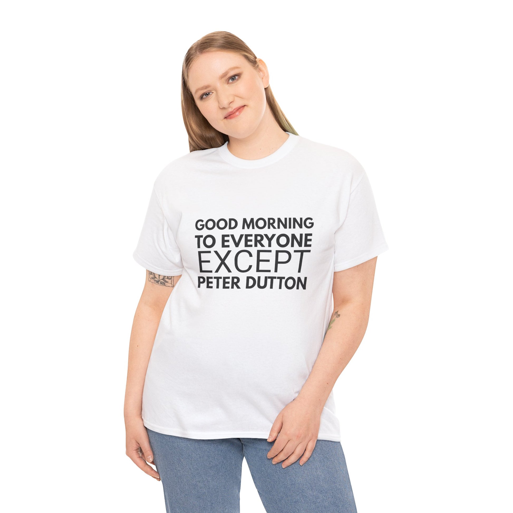 Good Morning Australian political humour Peter Dutton election funny greeting t-shirt Australia