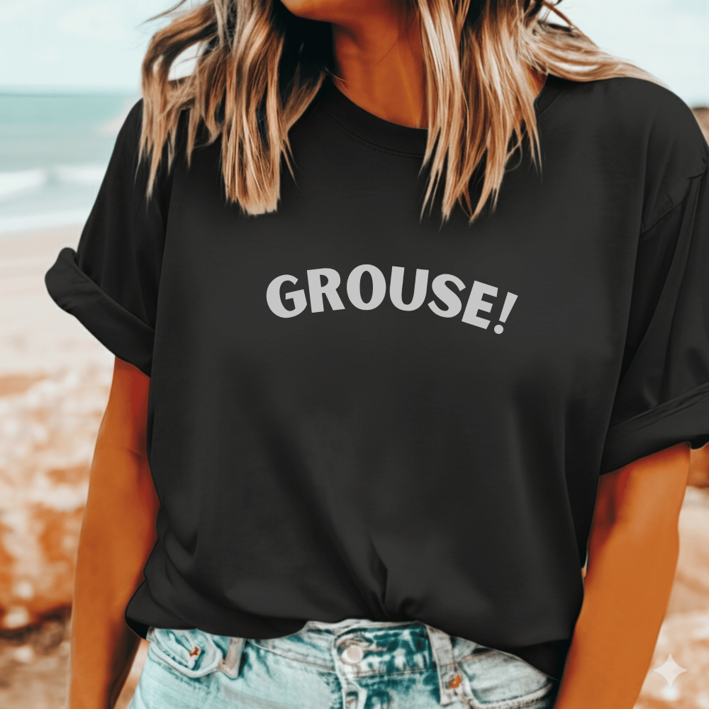 Grouse Aussie slang t-shirt – funny Australian gift tee for mates and family