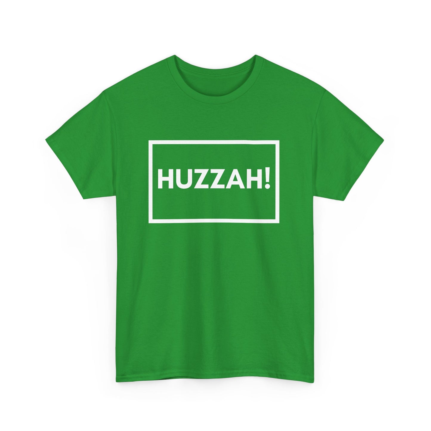 Funny Huzzah t-shirt for celebrations and good news