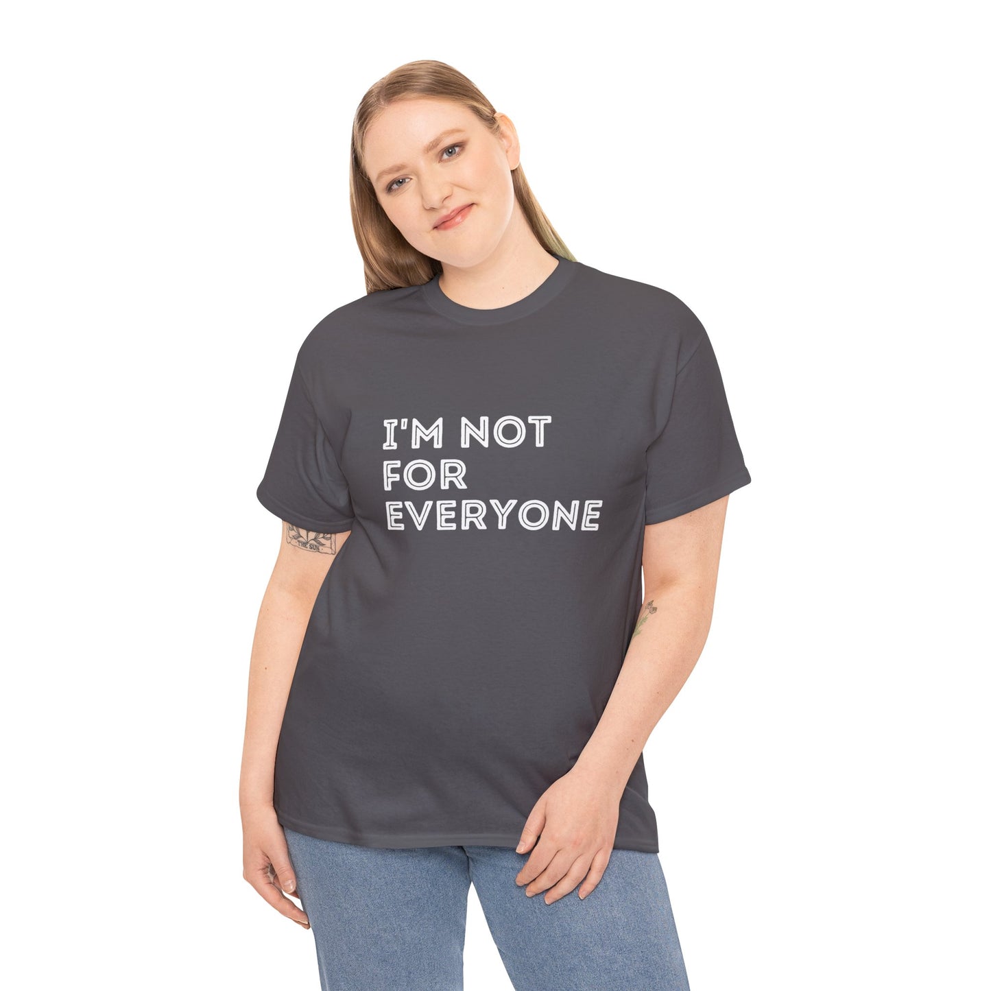 I’m Not For Everyone t-shirt – humour tee for independent, confident people