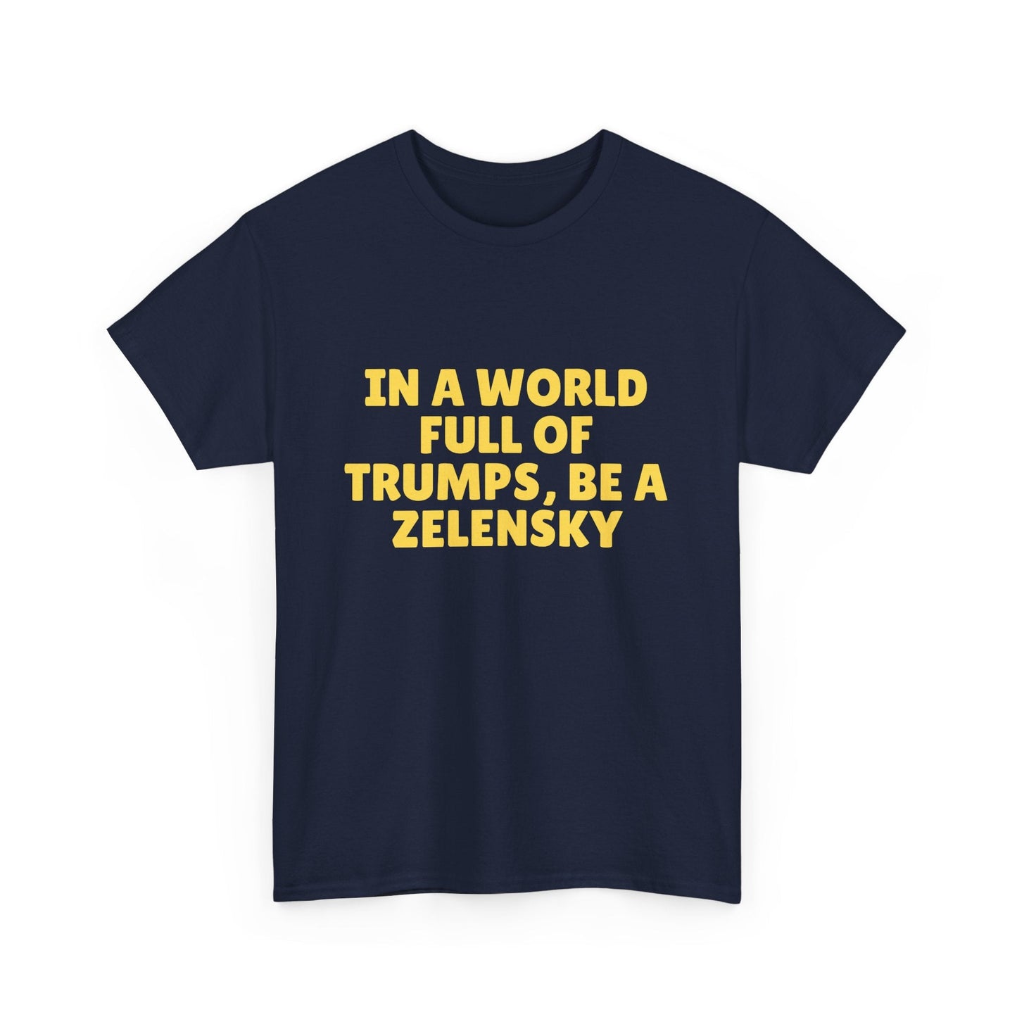 Support Ukraine t-shirt – Be a Zelensky anti-Trump design