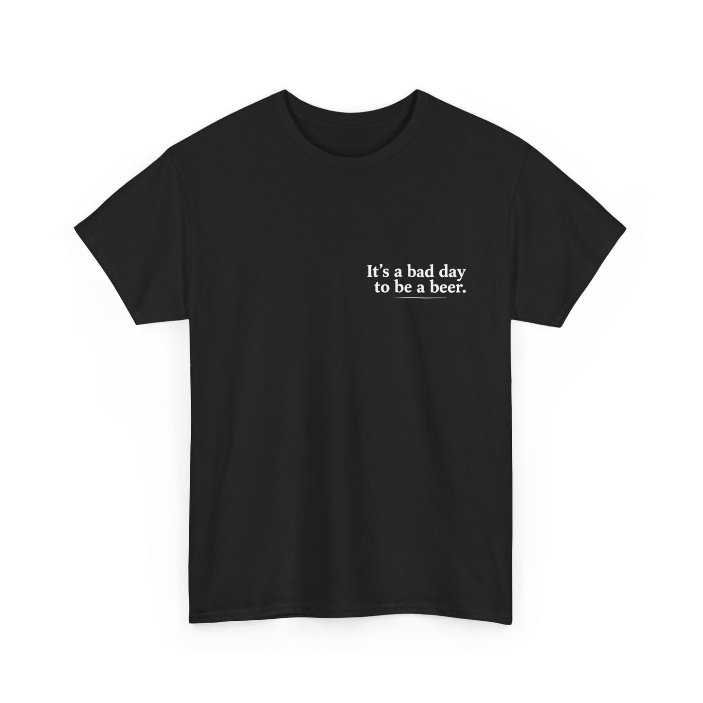Aussie beer drinking shirt with It’s a Bad Day to Be a Beer quote