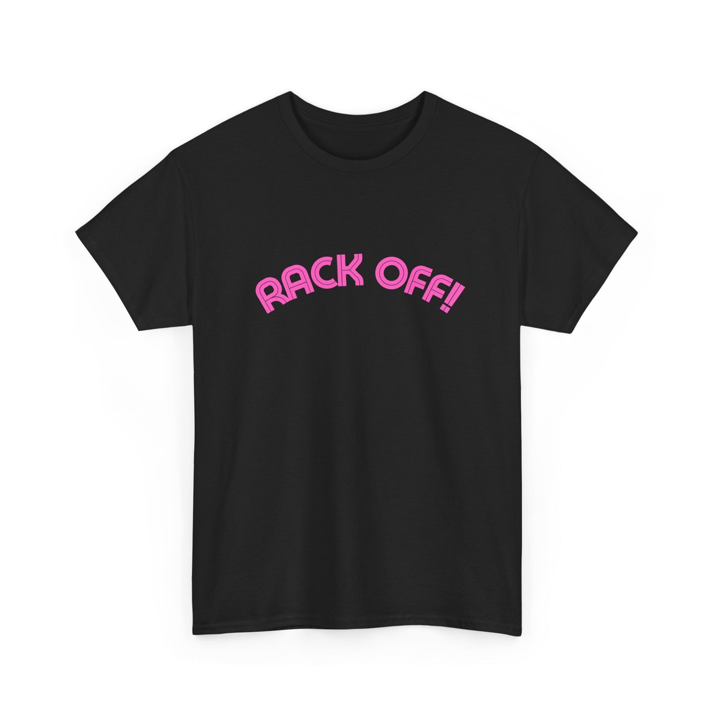 Funny Aussie Rack Off shirt with strong typography